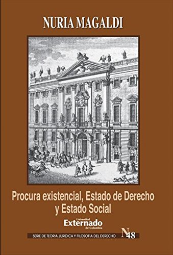 PROCURA EXISTENCIAL ESTADO DE DERECHO Y ESTADO SOCIAL 9789587102383