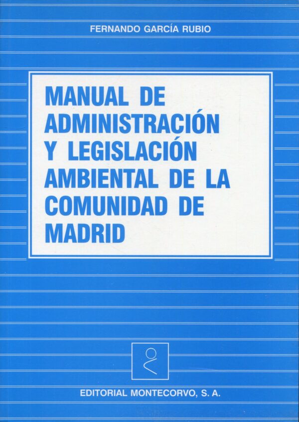 Manual de Administración y Legislación Ambiental /9788471114556