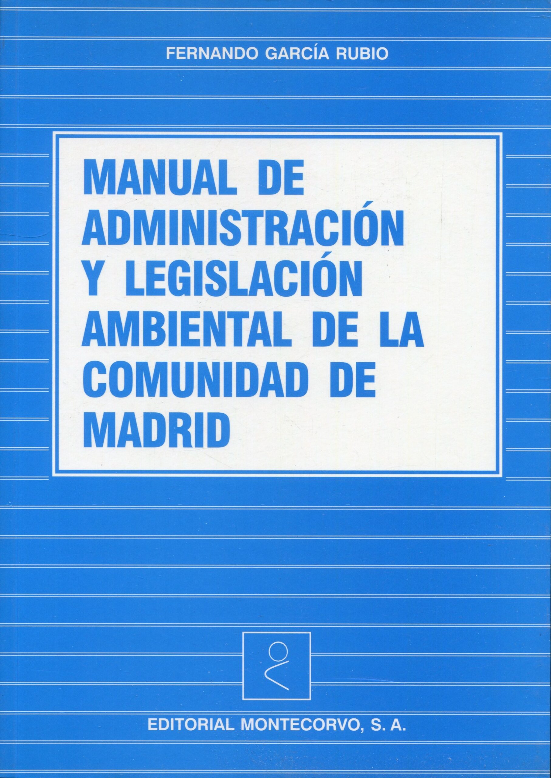 Manual de Administración y Legislación Ambiental /9788471114556