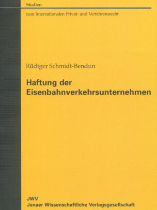 Haftung der Eisenbahnverkehrsunternehmen*