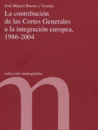 Contribución de las Cortes Generales a la integración europea, 1986-2004