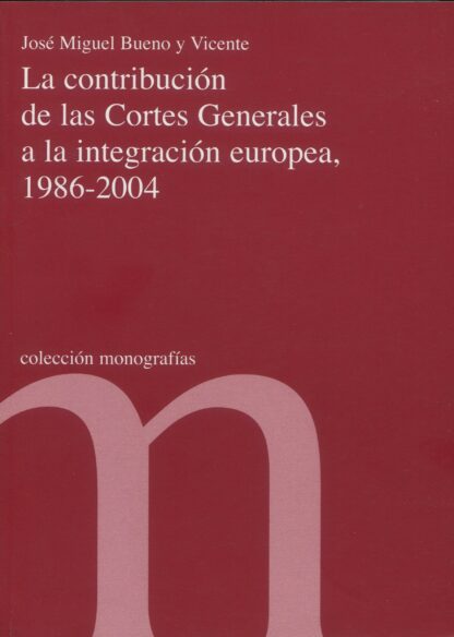 Contribución de las Cortes Generales a la integración europea, 1986-2004