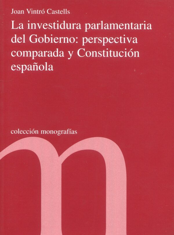 Investidura Parlamentaria del Gobierno / 9788479432973 / J. Vintró