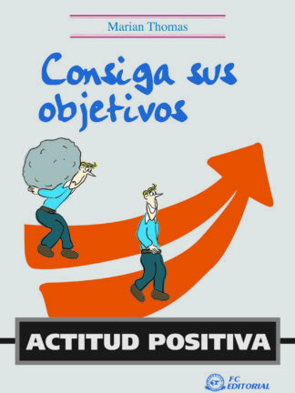 Consiga sus Objetivos. Actitud Positiva.