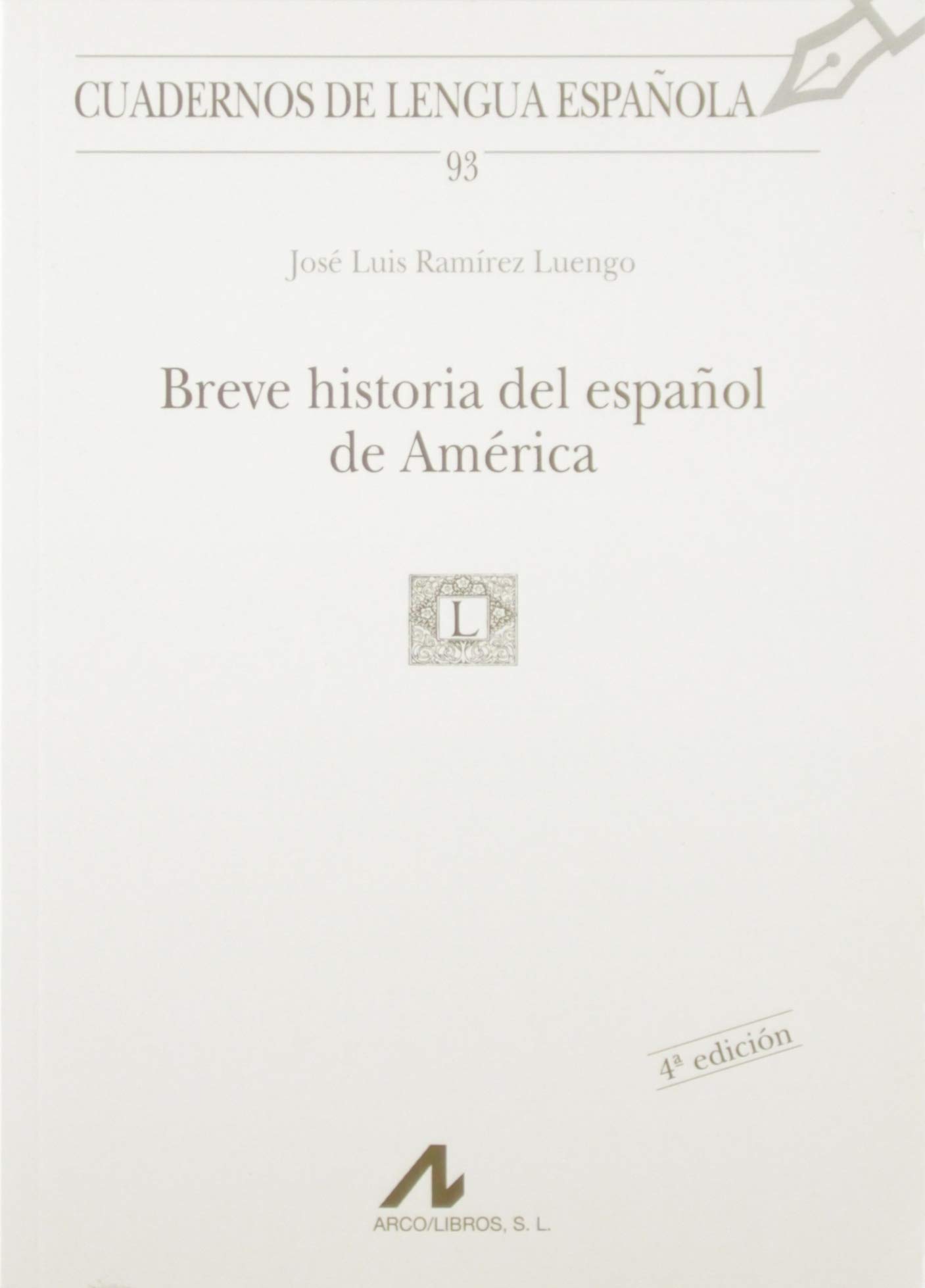 BREVE HISTORIA DEL ESPAÑOL DE AMÉRICA