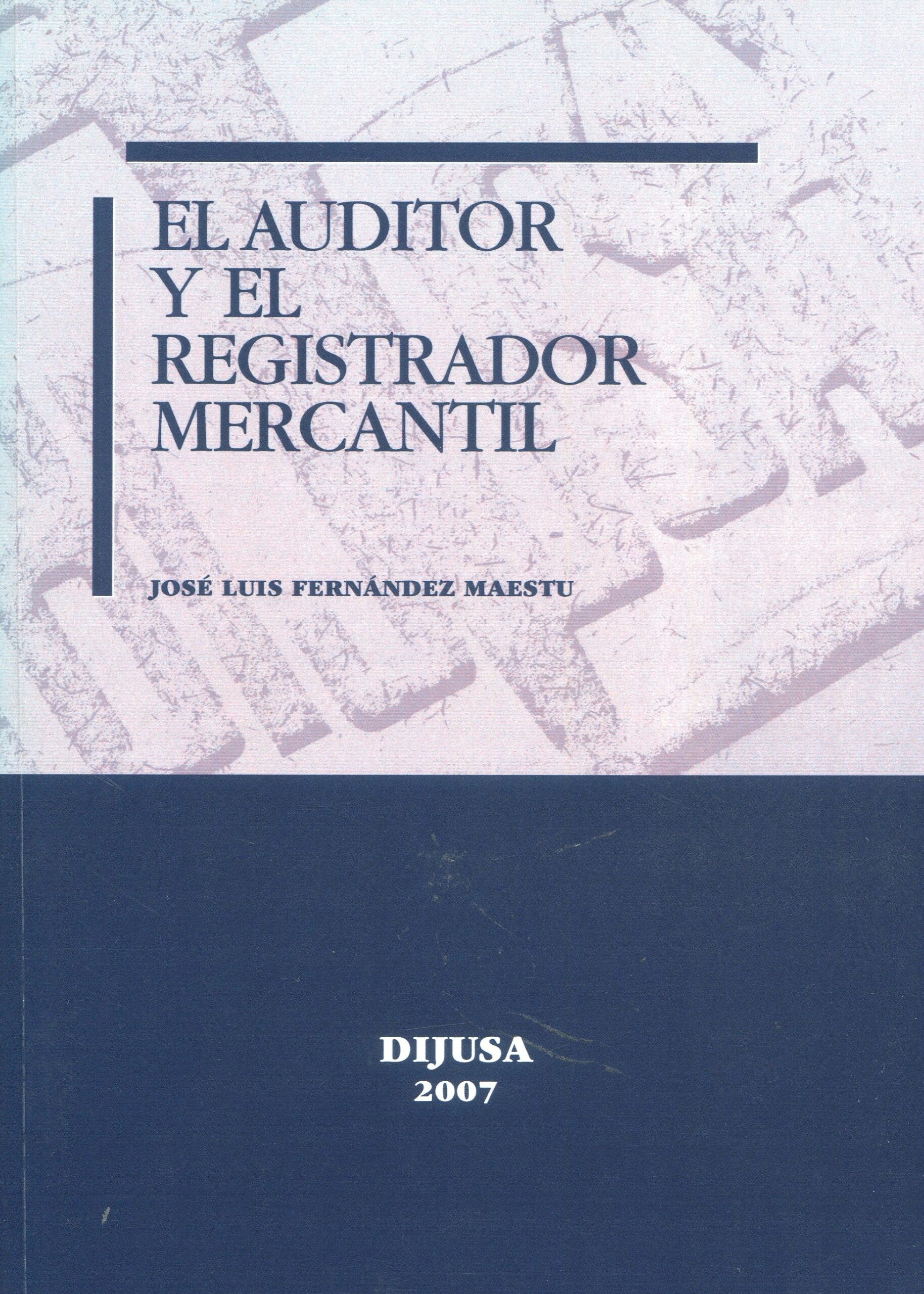 Auditor y el registrador mercantil 9788495748829