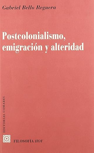 Postcolonialismo, Emigración y Alteridad