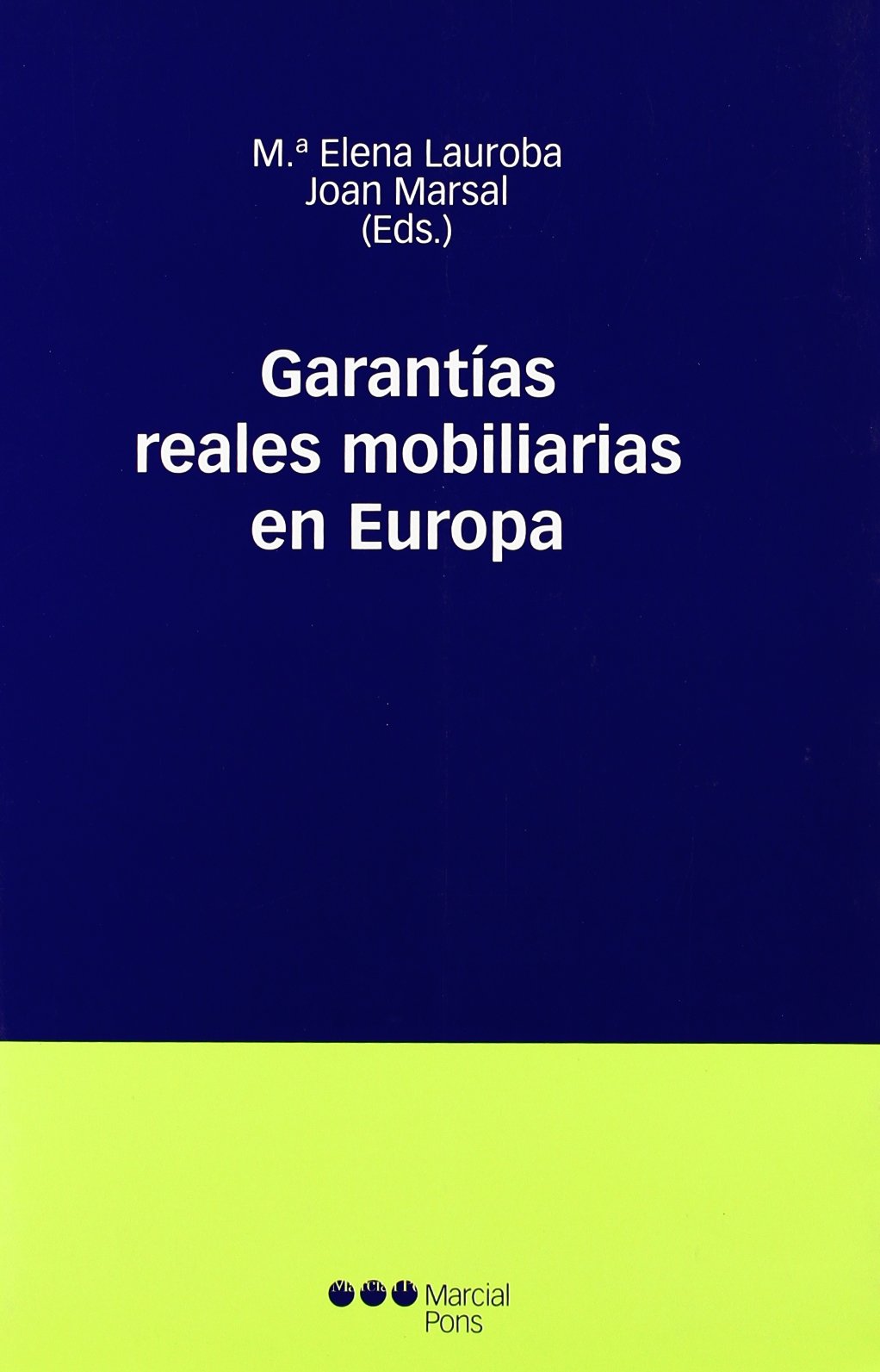 Garantías Reales Mobiliarias en Europa / 9788497684019