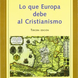 Lo que Europa debe al cristianismo