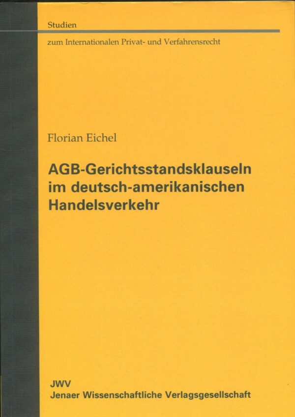 AGB-Gerichtsstandsklauseln im Deutsch-Amerikanischen Handelsverkehr 9783866530409