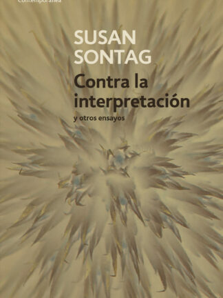 Contra la interpretación y otros ensayos