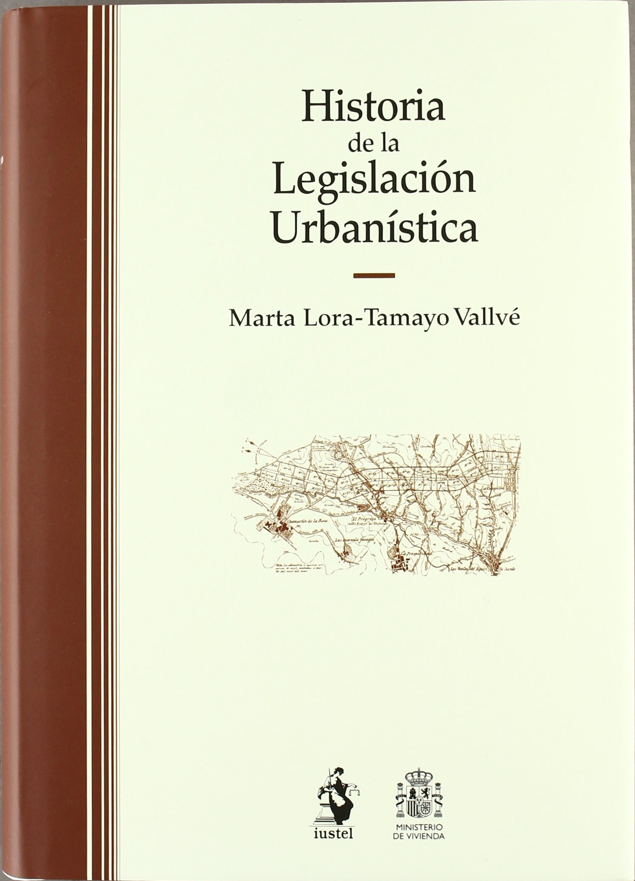 Historia de la Legislación Urbanística 9788496717046