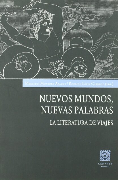 Nuevos Mundos, Nuevas Palabras. La literatura de Viajes