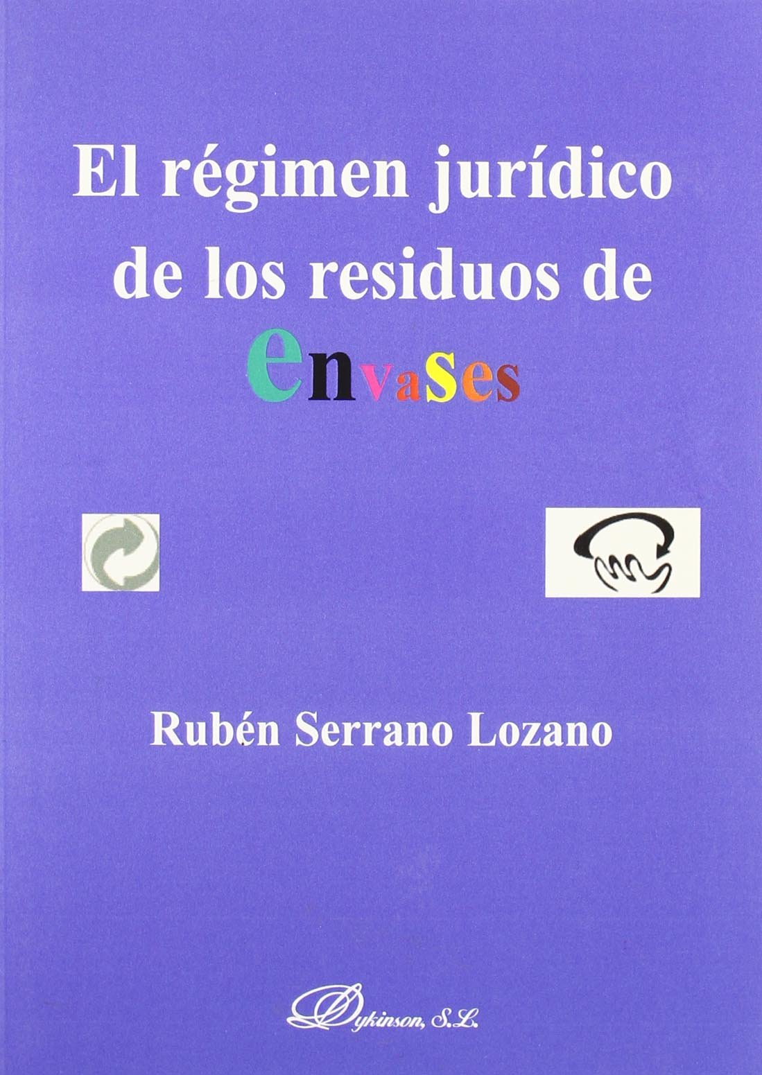 REGIMEN JURIDICO DE LOS RESIDUOS DE ENVASES