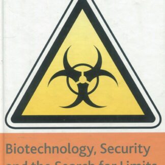 Biotechnology, Security and the Search for Limits.* An Inquiry into Research and Methods