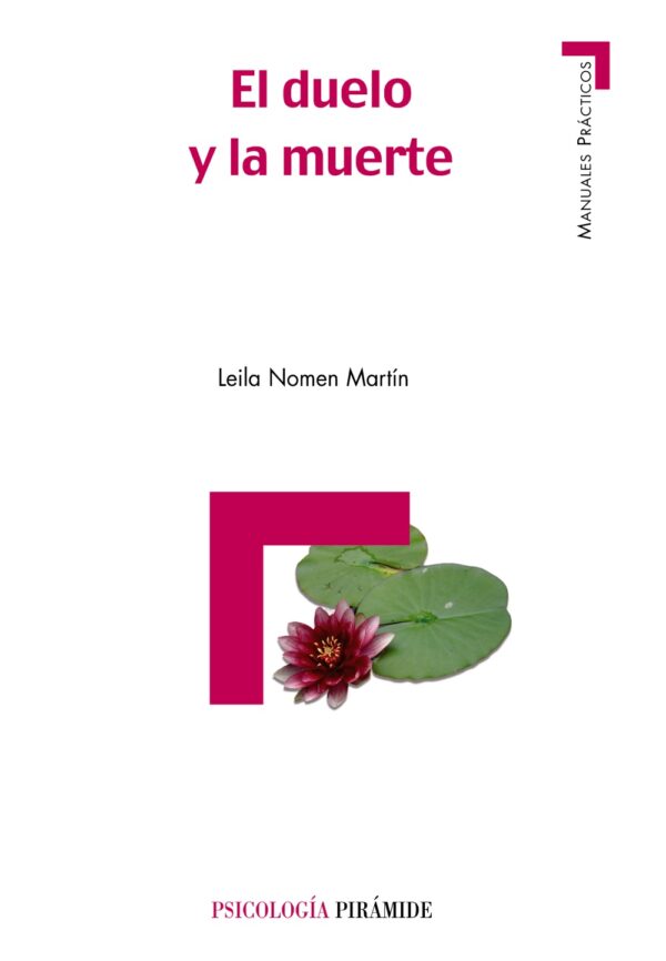 Duelo y la Muerte El Tratamiento de la Pérdida -9788436821420