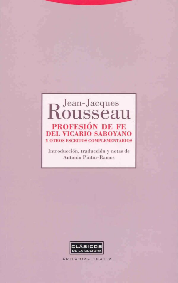 Profesión de Fe del Vicario Saboyano y Otros Escritos Complementarios