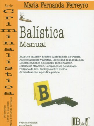 Balística Manual. Peritajes Balísticos. Metodologías