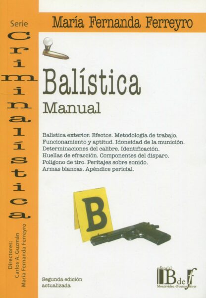 Balística Manual. Peritajes Balísticos. Metodologías