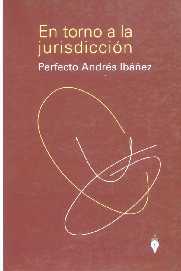 En torno a la jurisdicción / P. ANDRÉS IBÁÑEZ / 9789871397068