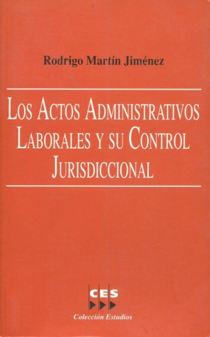 Actos Administrativos laborales y su control jurisdiccional