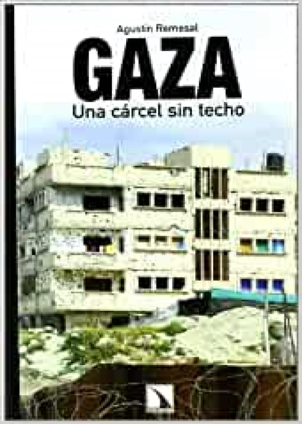 Gaza. Una cárcel sin techo 9788483193662