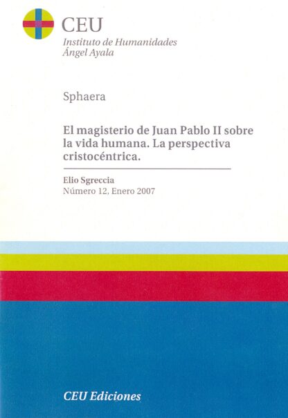 Magisterio de Juan Pablo II sobre la vida humana. La perspectiva critocéntrica