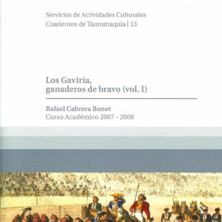 Los Gaviria, ganaderos de bravo I Curso Académico 2007-2008