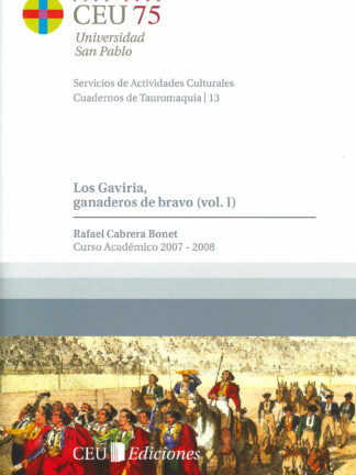 Los Gaviria, ganaderos de bravo I Curso Académico 2007-2008