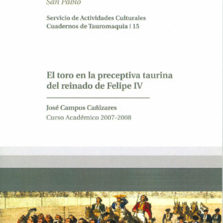 Toro en la preceptiva taurina del reinado de Felipe IV Curso Académico 2007-2008