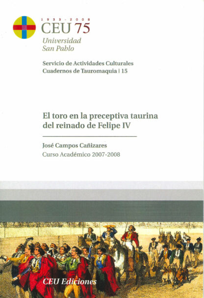 Toro en la preceptiva taurina del reinado de Felipe IV Curso Académico 2007-2008