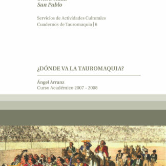 Dónde va la tauromaquia? Curso académico 2007-2008