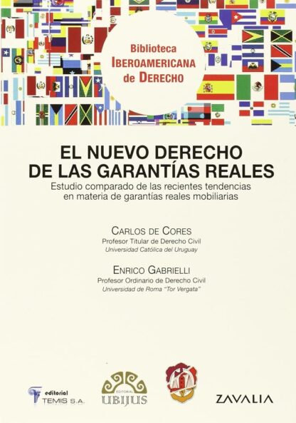 Nuevo derecho de las garantías reales. Estudio comparado de las recientes tendencias en materia de garantías reales mobiliarias