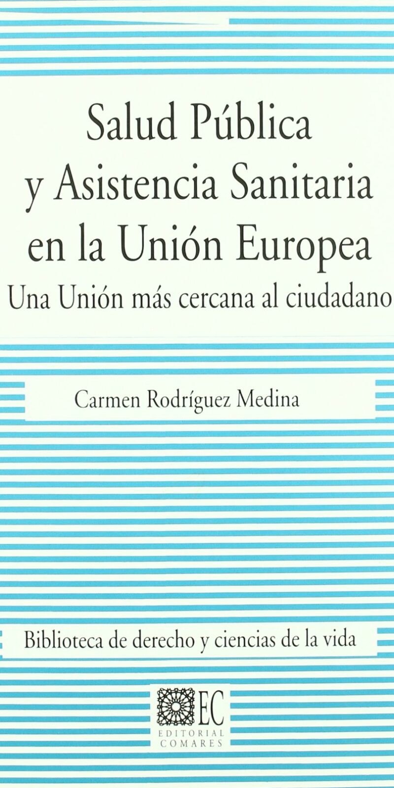 Salud Pública y Asistencia Sanitaria en la Unión Europea