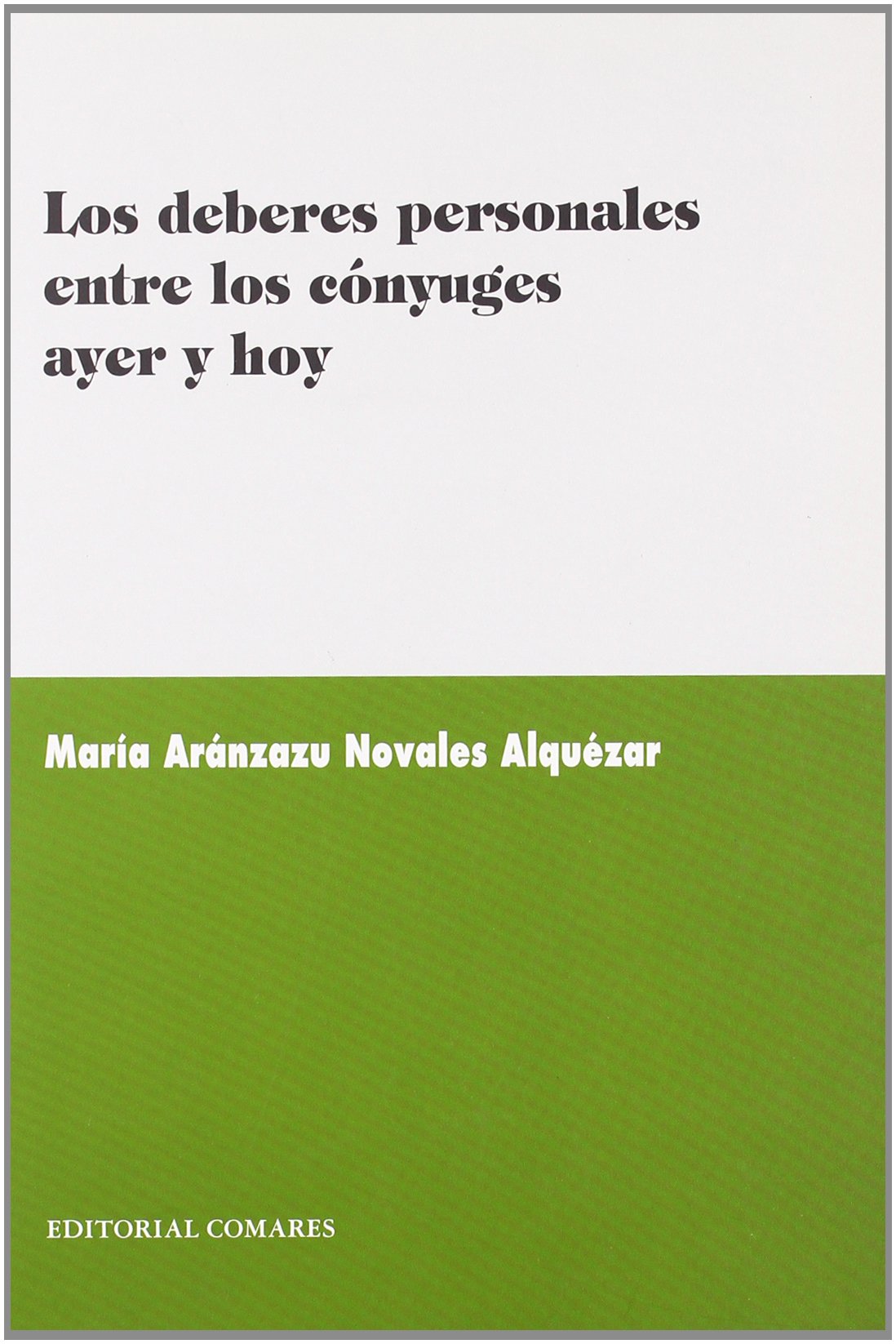 Deberes Personales entre los Cónyuges Ayer y Hoy -9788498362961