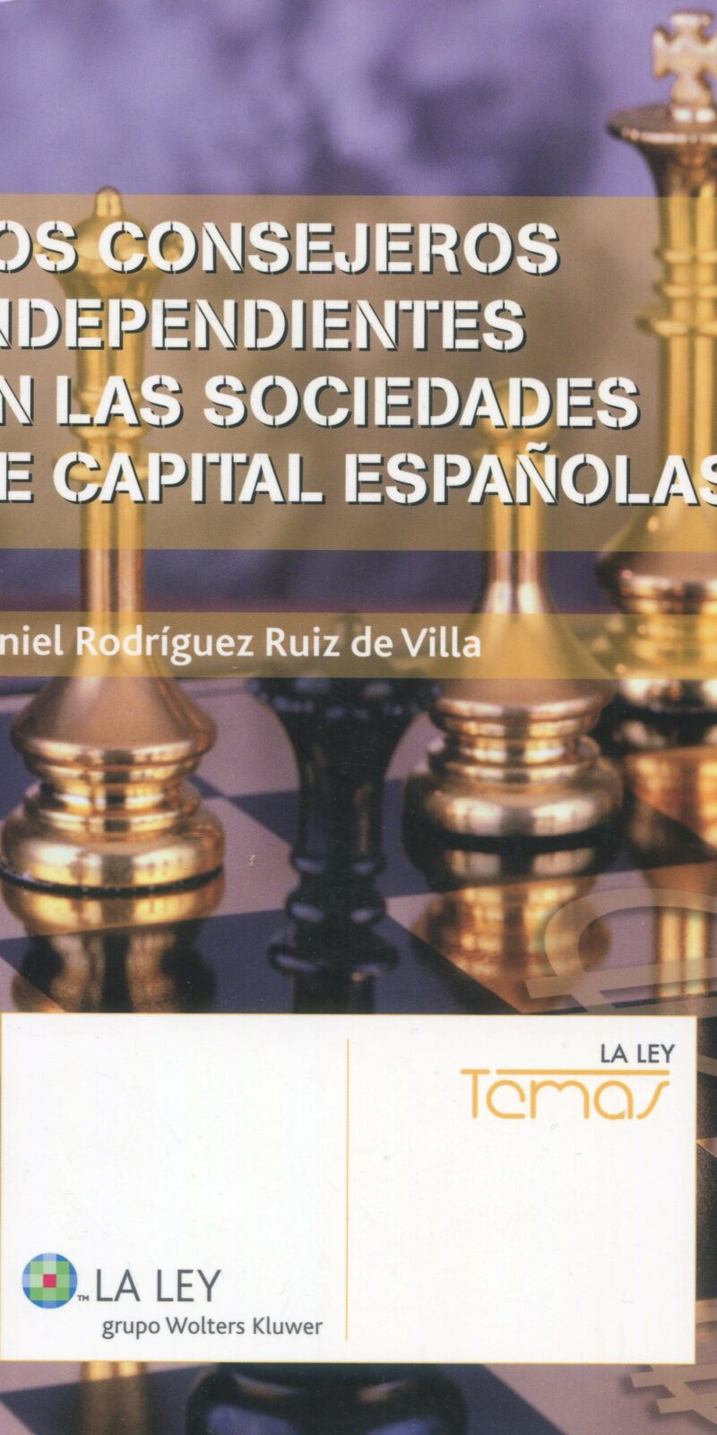 Consejeros independientes sociedades de capital españolas 9788497258678