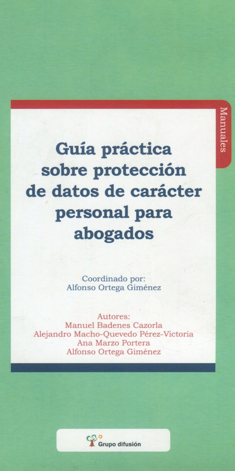 Guía Práctica sobre Protección de Datos / 9788496705364
