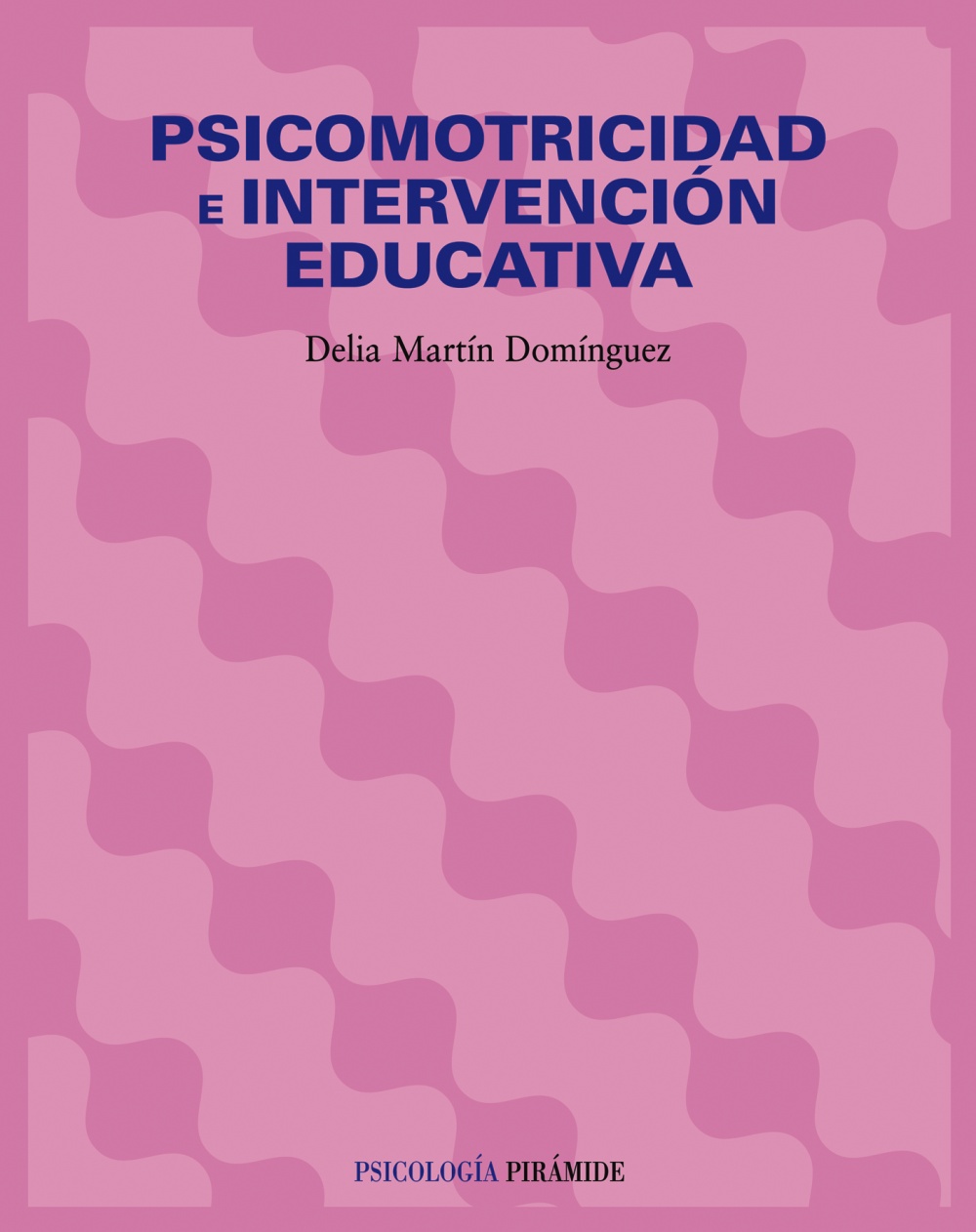 Psicomotricidad e Intervención Educativa -9788436821635