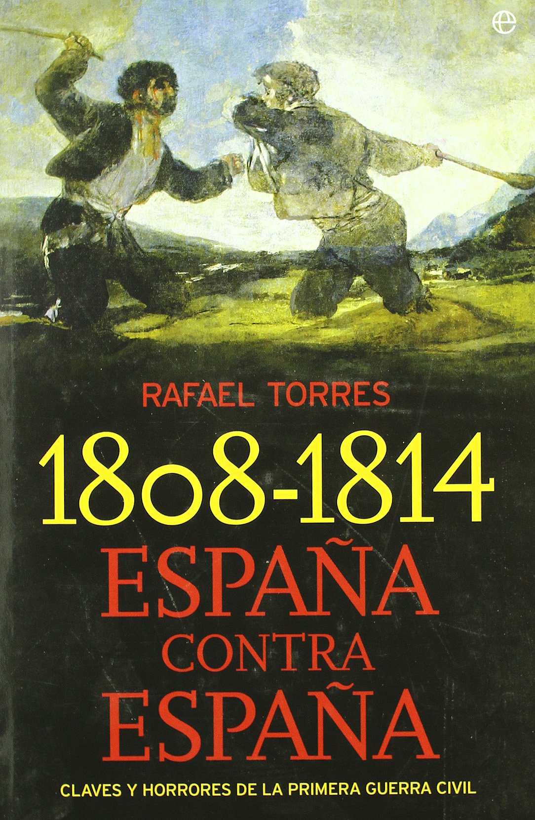 1808-1814 ESPAÑA CONTRA ESPAÑA