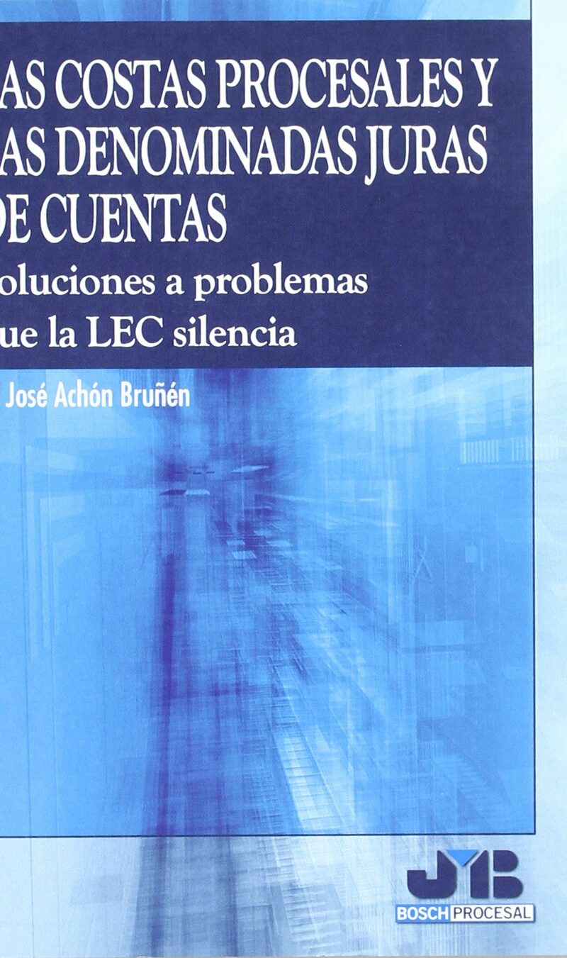 LAS COSTAS PROCESALES Y LAS DENOMINADAS JURAS DE CUENTAS