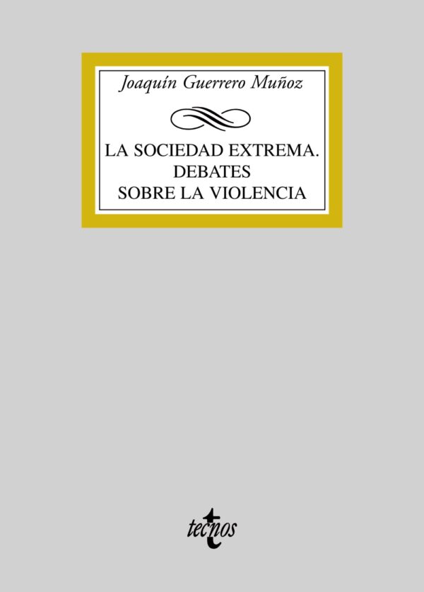 Sociedad Extrema Debates sobre la Violencia