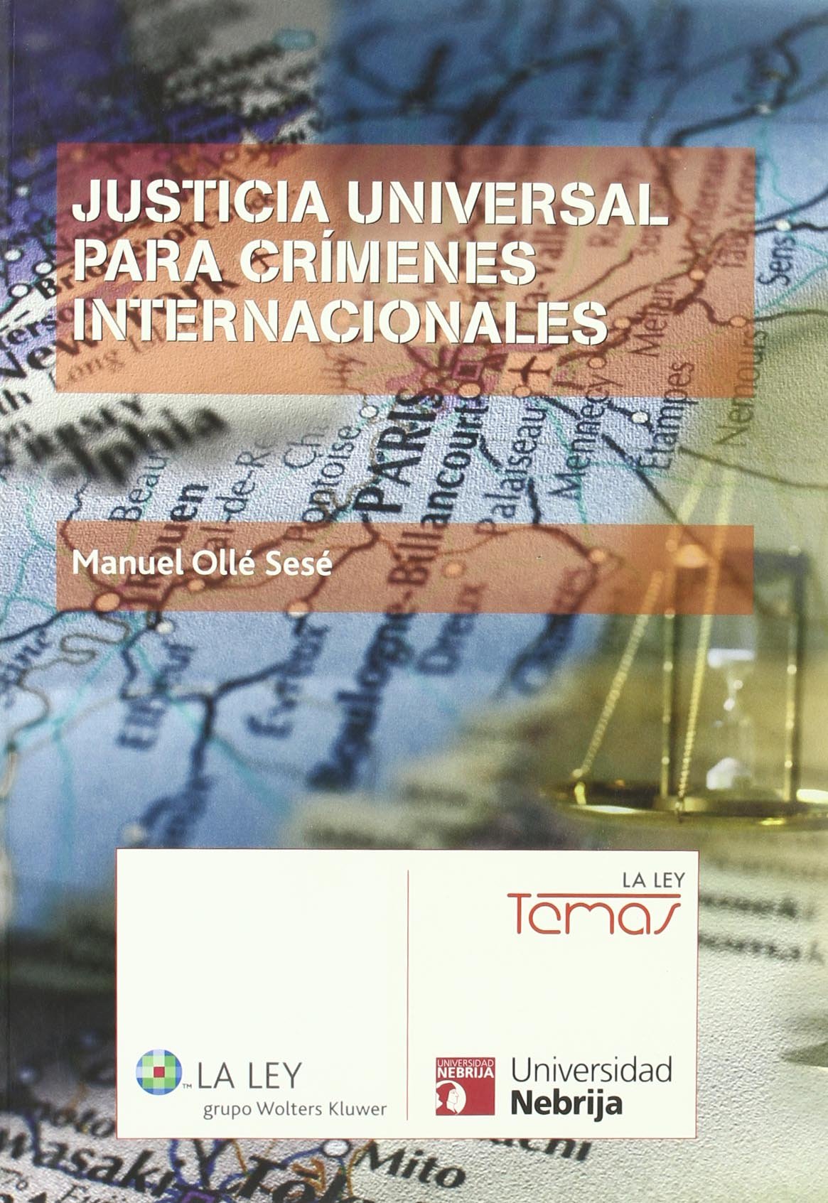 JUSTICIA UNIVERSAL PARA CRIMENES INTERNACIONALES
