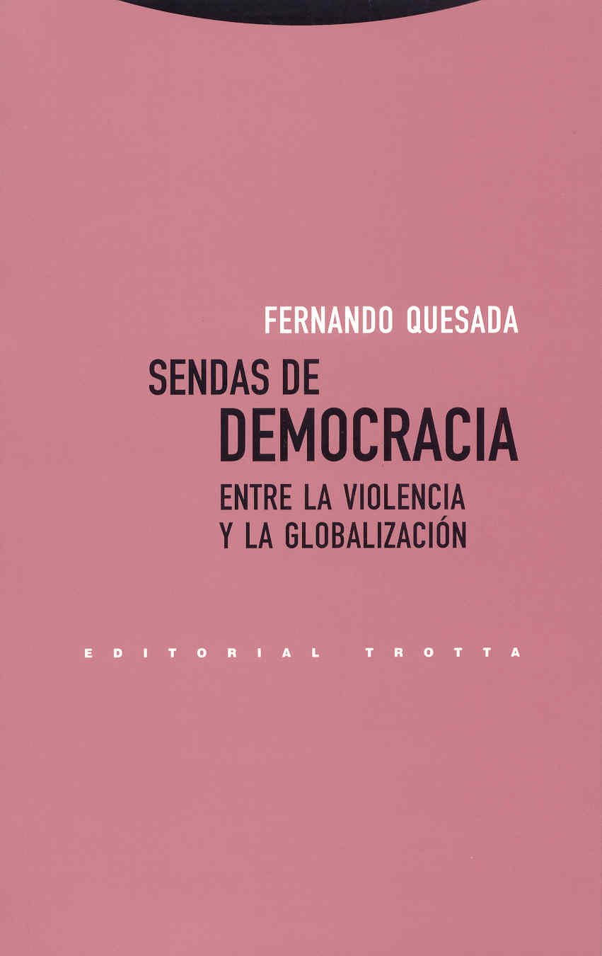 Sendas de Democracia Entre la Violencia y la Globalización