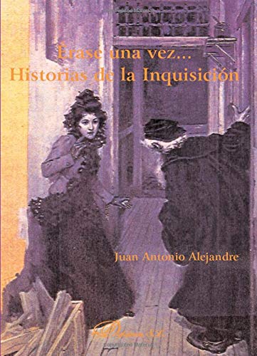 ERASE UNA VEZ HISTORIAS DE INQUISICIÓN