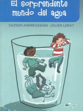 El sorprendente mundo del agua