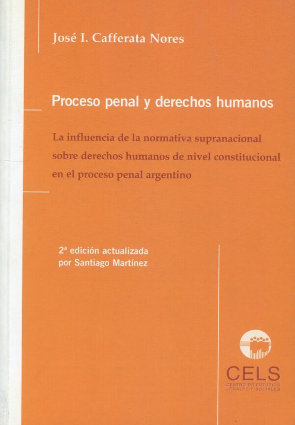 Proceso penal y derechos humanos/ J.I. Cafferata/ 9789871397082