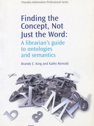 Finding the Concept, Not Just the Word: A Librarian's Guide to Ontologies and Semantics *