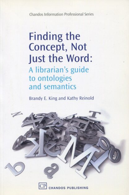 Finding the Concept, Not Just the Word: A Librarian's Guide to Ontologies and Semantics *