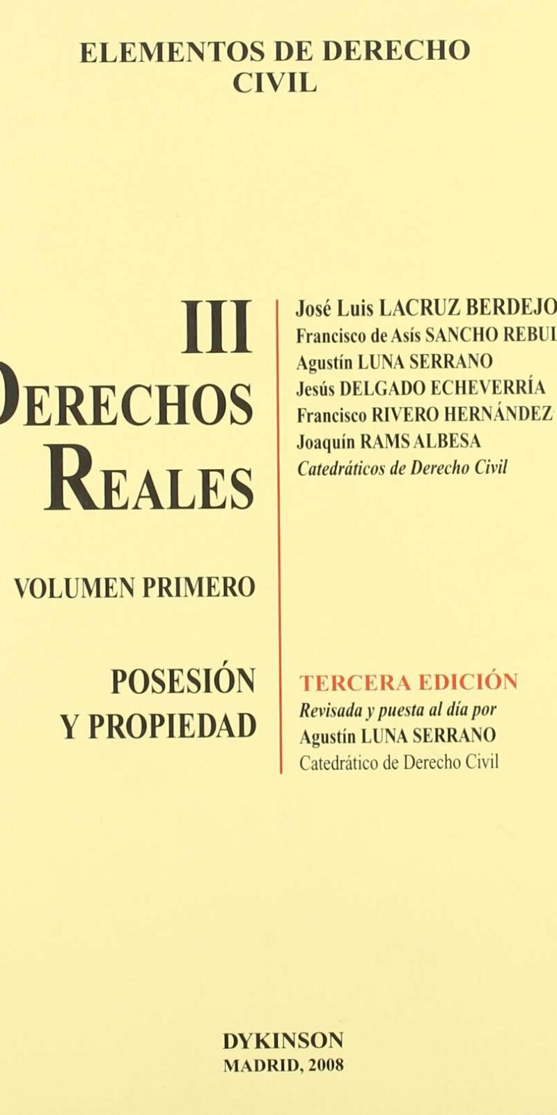 Elementos de Derecho Civil, 03/01. Derechos Reales Posesión y Propiedad