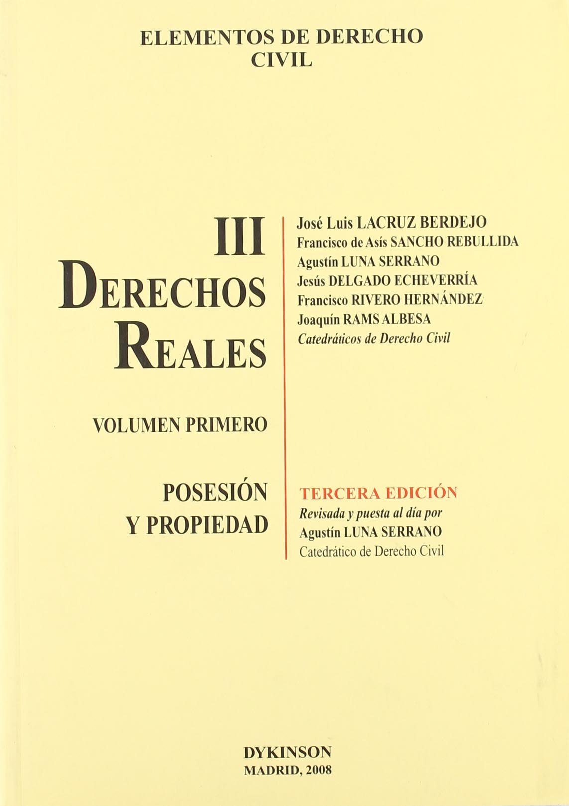 Elementos de Derecho Civil, 03/01. Derechos Reales Posesión y Propiedad